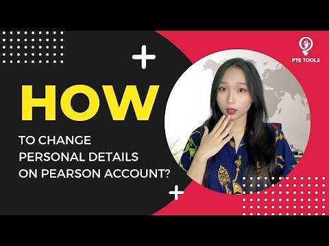 HOW TO CHANGE PERSONAL DETAILS ON PEARSON ACCOUNT?