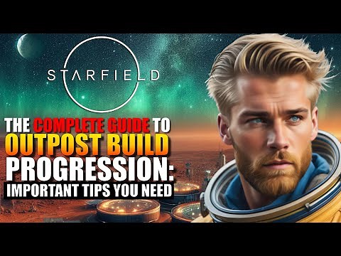 Outpost Construction in Starfield Explained: Both Basic and Advanced Techniques