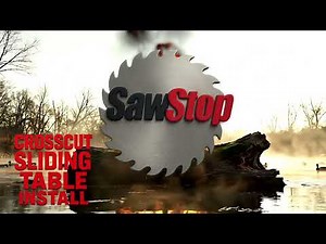 SAWSTOP CROSSCUT SLIDING TABLE INSTALL