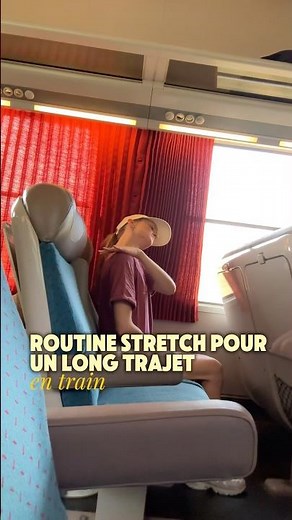 Les meilleurs étirements à faire pendant un long trajet 🚆