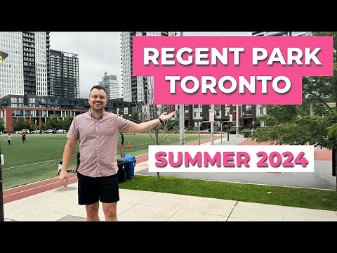 What Life is Like In Regent Park - Summer 2024