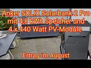Ertrag im August: Anker Solix Solarbank 2 Pro mit 4,8 kWh Speicher + 4 x 440 Watt bifazial PV-Module