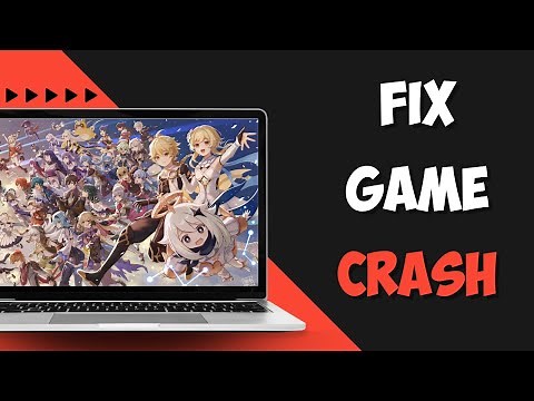 How i Fix Genshin Impact Game Crash