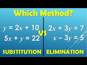 Substitution vs Elimination: Which Method Should You Use? | Systems of Equations