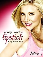 Why I Wore Lipstick to My Mastectomy