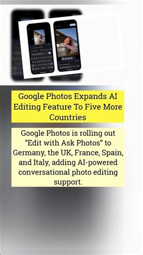 Google Photos Expands AI Editing Feature To Five More Countries