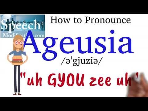 How to Pronounce Ageusia (loss of taste)