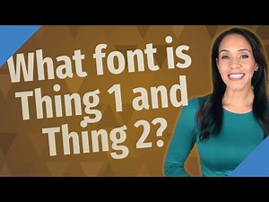 What font is Thing 1 and Thing 2?