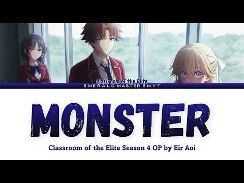 Classroom of the Elite Season 4 - Opening ''MONSTER" by Eir Aoi (Lyrics)