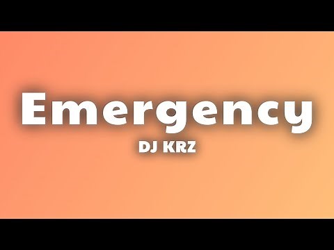 DJ KRZ - Emergency (Lyrics)