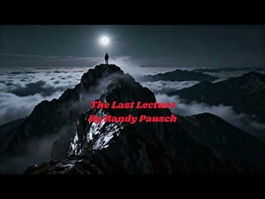 Book: The Last Lecture by Randy Pausch
