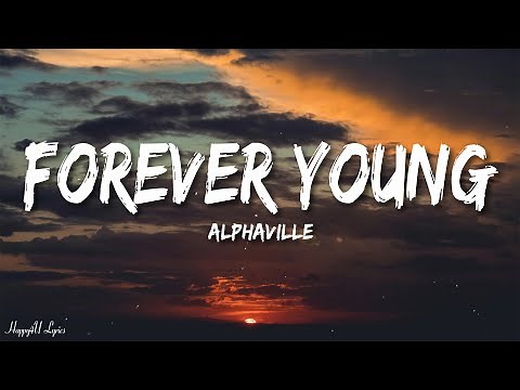 Alphaville - Forever Young (Lyrics)