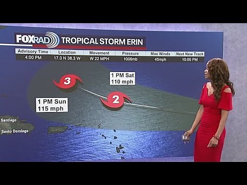 Tropical Weather Forecast - Continuing to monitor Tropical Storm Erin
