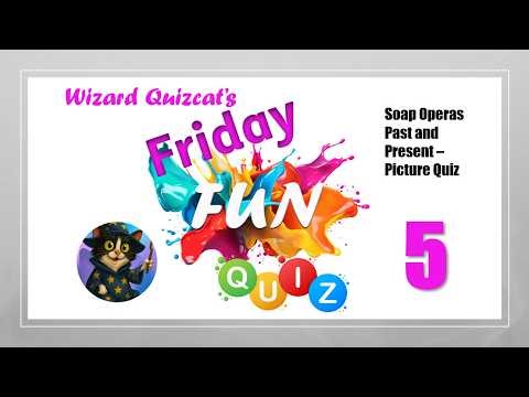 Friday Fun Quiz 5 Soap Operas Past and Present