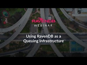 Using RavenDB as a Queuing Infrastructure