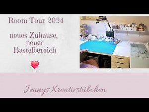 Room Tour 2024 - neues Zuhause, neuer Bastelbereich 😊