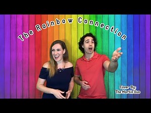 "The Rainbow Connection" Sung In Two Part Harmony
