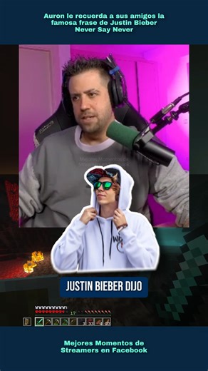 Auron le recuerda a sus amigos la famosa frase de Justin Bieber Never Say Never #AuronPlay #auron #justinbieber #auronclips | Mejores momentos de streamers