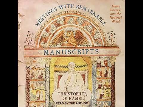 Meetings with Remarkable Manuscripts: Twelve Journeys into the Medieval World