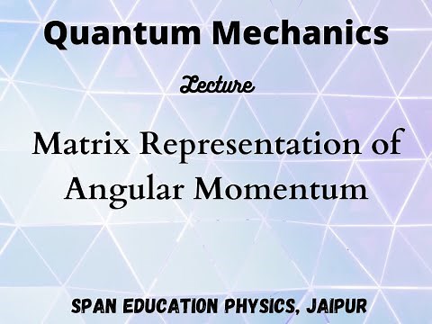 Quantum Mechanics: Matrix Representation of Angular Momentum Operators