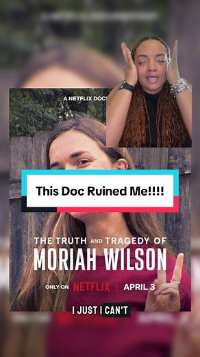 Moriah Wilson Netflix Doc: Truth & Tragedy