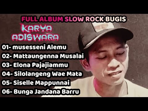 KUMPULAN FULL ALBUM - LAGU SLOW ROCK BUGIS - Karya Adiswara | lagu bugis slow full album