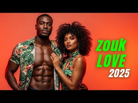 Zouk Love 2025 — Best French Caribbean & Afro-Caribbean Mix (2H)