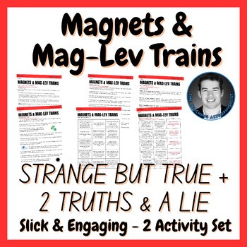 Magnets & Mag-lev Trains Strange But True Facts   2 Truths & a Lie Activity Set