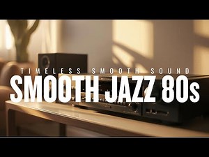 Smooth Jazz 80s: Timeless Vibes, Vol. 30