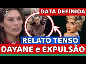 🔥EXPULSE: Dayane IS THREATENED WITH EXPULSION and MAKES A TENSE REPORT; Bottino and ENTRY DATE SET
