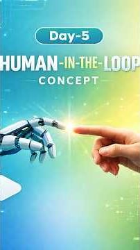 Human-in-the-Loop Explained in 60 Seconds | Why AI Still Needs Humans (Day-5)