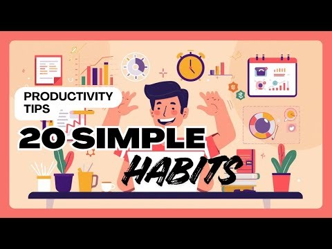 20 Simple Habits That Will Make Your Day 10X More Productive | LearnTogether