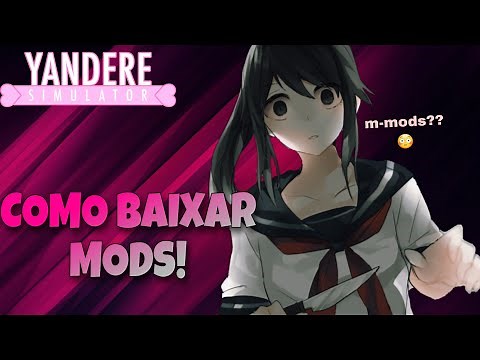COMO BAIXAR E COLOCAR MODS NO YANDERE SIMULATOR!