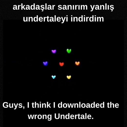 Guys, I think I downloaded the wrong Undertale.arkadaşlar sanırm yanlış undertaleyi indirdim