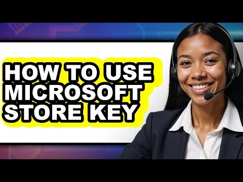 How to Use Microsoft Store Key (easy Method)