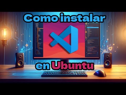Como instalar Visual Studio Code en Ubuntu - Todos los métodos.