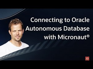 Connecting to Oracle Autonomous Database with Micronaut®