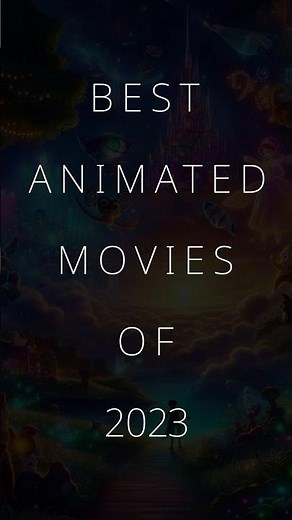 Best Animated Movies of 2023