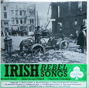 Diarmuid O'Neill, Patrick O'Malley, Enoch Kent - Irish Rebel Songs
