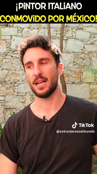 Italiano Conmovido por México! 🥺🎨🇮🇹🇲🇽 #italianoenmexico #extranjerosenmexico #extranjerosxelmundo