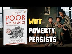 Poor Economics: Rethinking Poverty and the Real Solutions That Actually Work