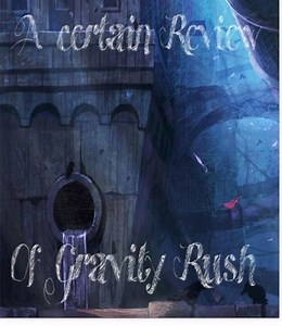 A certain Gravity Rush~ | Anime Amino
