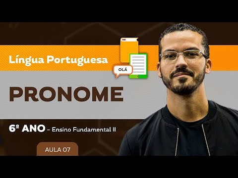 Pronome – Língua Portuguesa – 6º ano – Ensino Fundamental