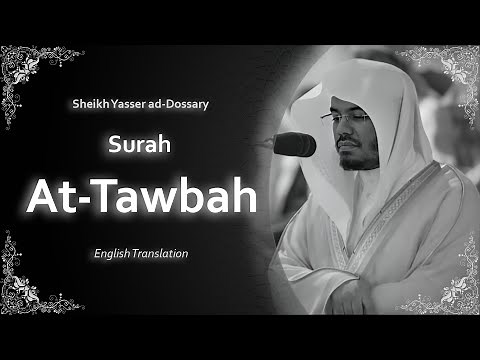 At Tawbah | سورة التوبة | Sheikh Yasser al Dosari | English Translation | الشيخ ياسر الدوسري