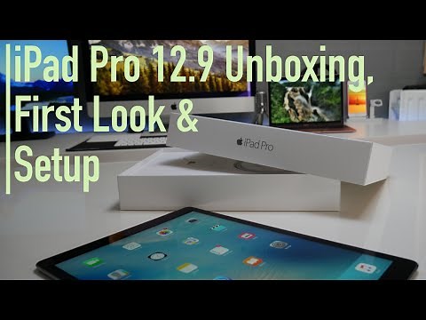 iPad Pro 12.9 Inch Unboxing, First Look & Setup