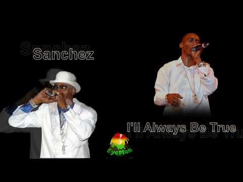 Sanchez - I'll Always Be True To You