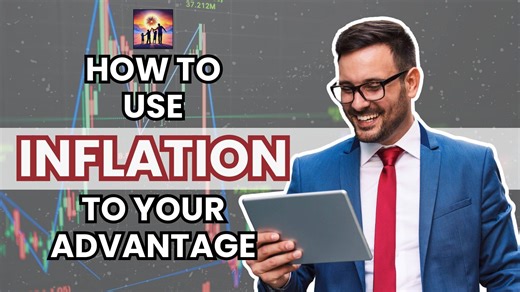 How to Use Inflation to Your Advantage