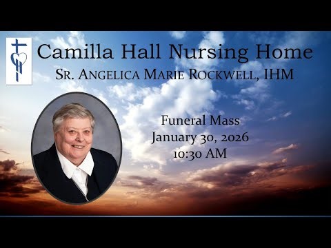 Sr. Angelica Marie Rockwell, IHM - Funeral Mass Jan. 30th, 2026 @ 10:30 AM