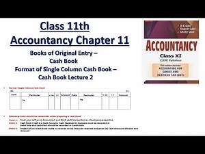 Books of Original Entry – Single Column Cash Book Class 11th Accountancy Chapter 11 Lecture 2