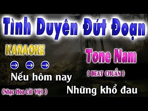 Tình Duyên Đứt Đoạn Karaoke Tone Nam { Beat Chuẩn }